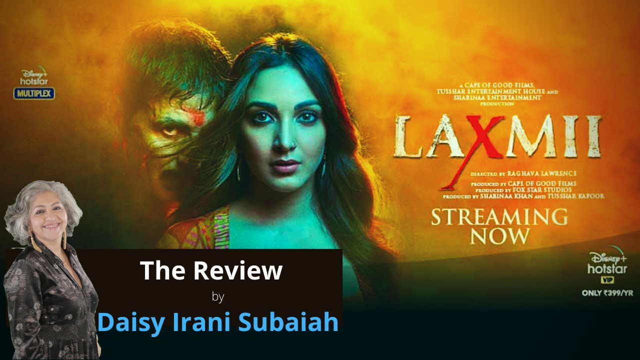 The Review by Daisy Irani Subaiah on Connected to India: Laxmii