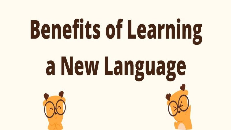 7 benefits of learning a new language for students